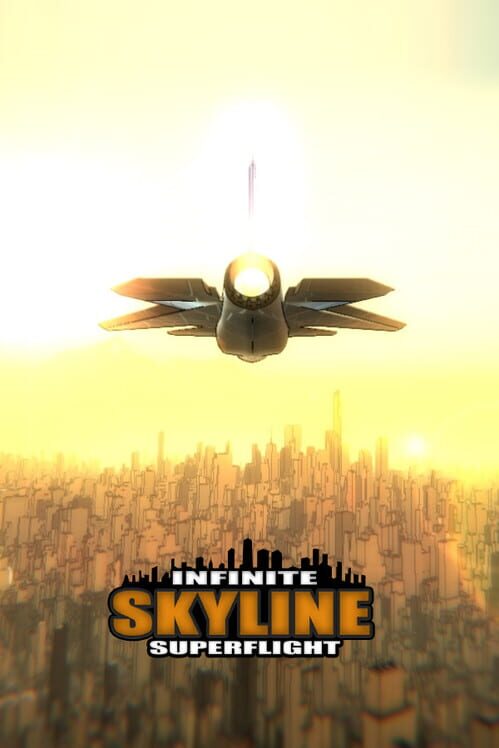 Infinite Skyline Superflight