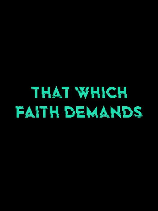That Which Faith Demands cover