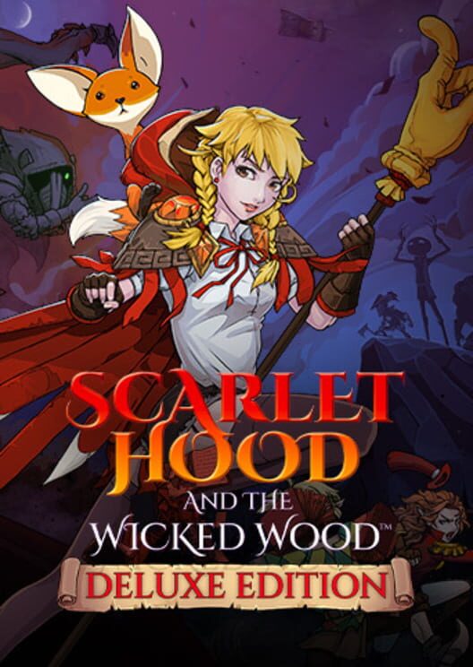 Scarlet Hood and the Wicked Wood - Deluxe Edition