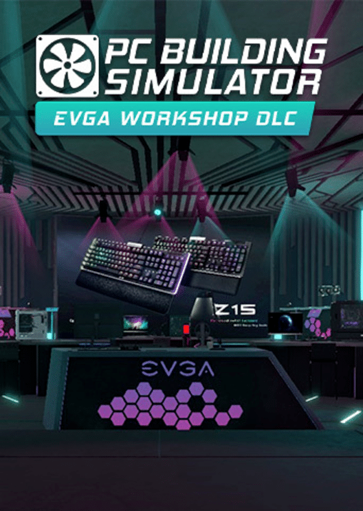 PC Building Simulator: Evga Workshop