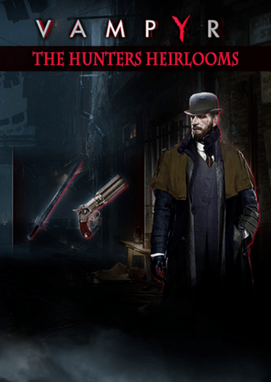 Vampyr: The Hunters Heirlooms