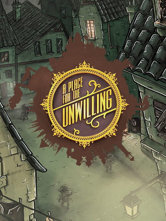 Capa do game A Place for the Unwilling
