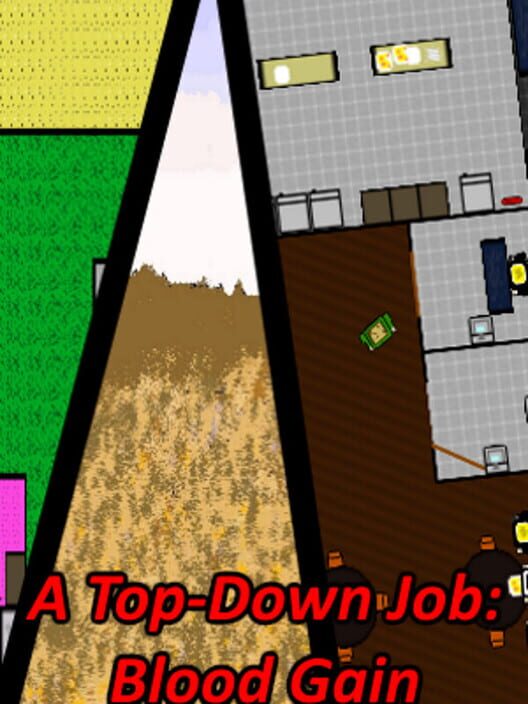 A Top-Down Job: Blood Gain screenshot