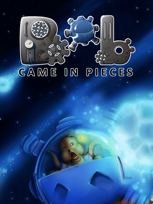 Bob Came in Pieces