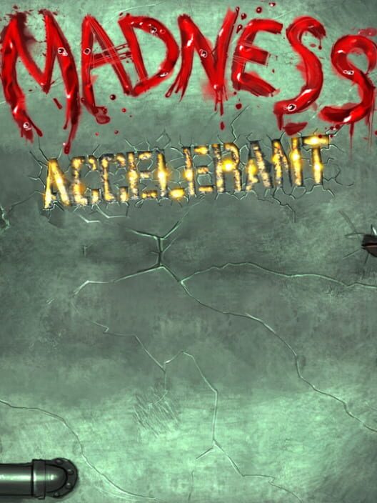 Madness Accelerant (All Modes No Deaths) 