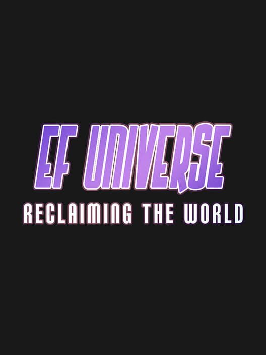 EF Universe: Reclaiming the World screenshot