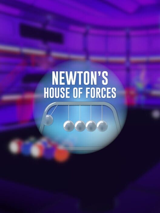 Newton's House of Forces