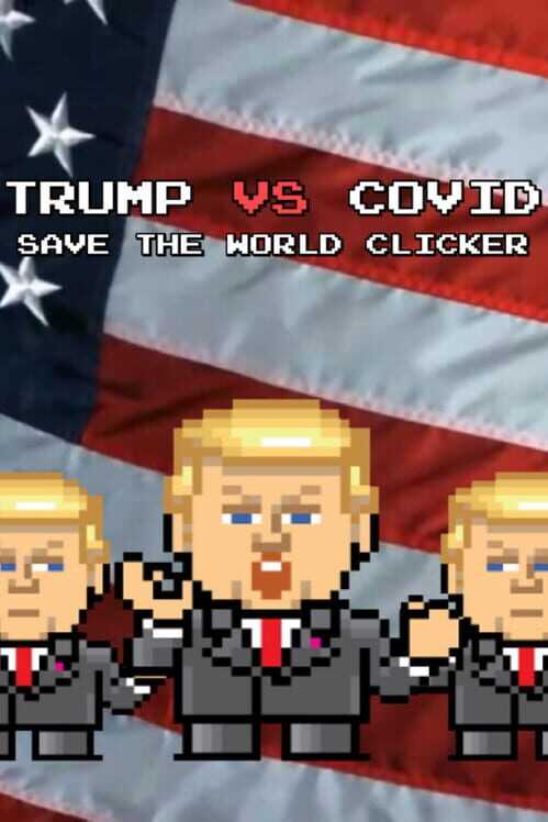 Trump vs. Covid: Save the World Clicker screenshot