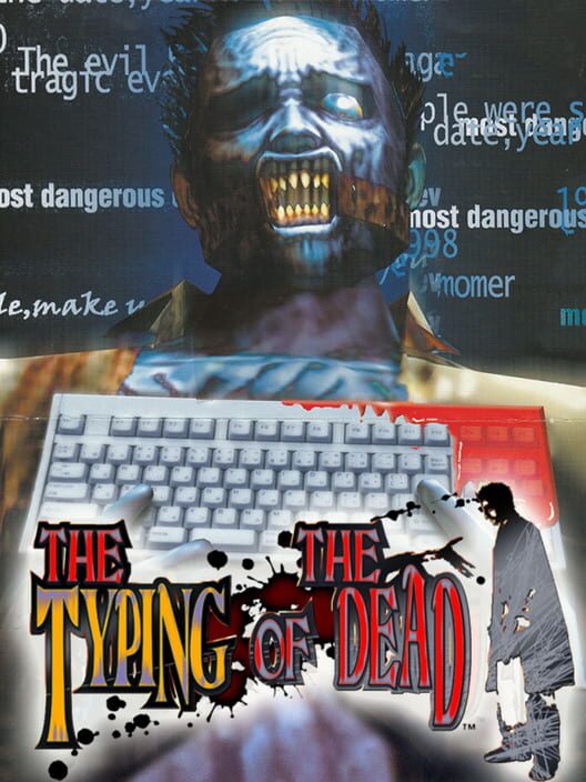 The Typing of the Dead