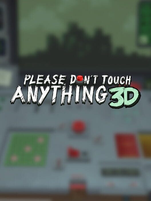 Capa do game Please, Don't Touch Anything 3D
