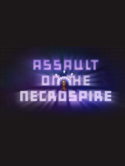 Assault on the Necrospire screenshot