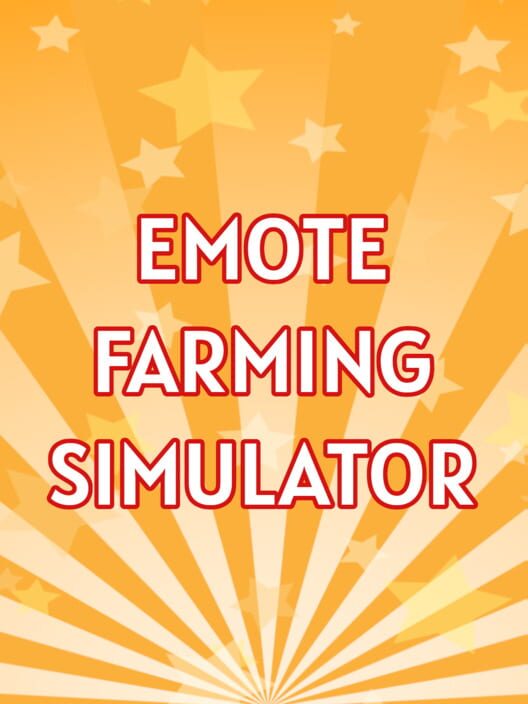 Emote Farming Simulator