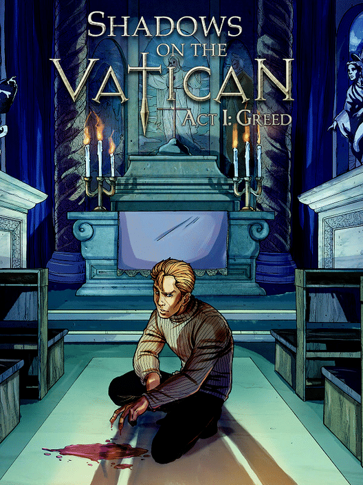 Shadows on the Vatican Act I: Greed