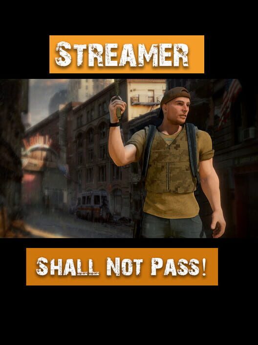 Streamer Shall Not Pass! screenshot