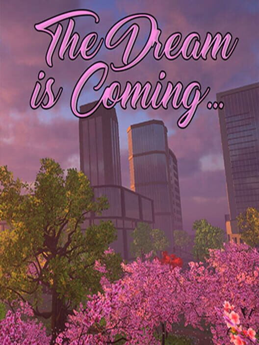 The Dream is Coming... screenshot