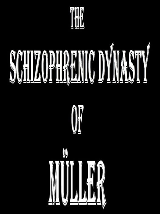 The Schizophrenic Dynasty of Müller screenshot