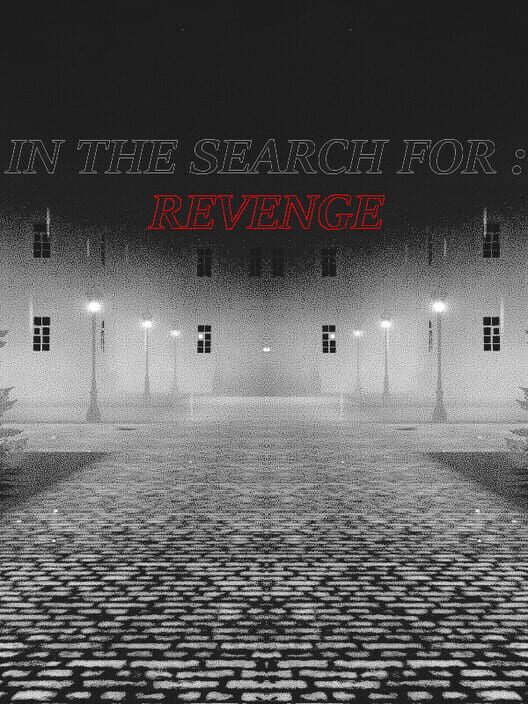 In the Search For: Revenge
