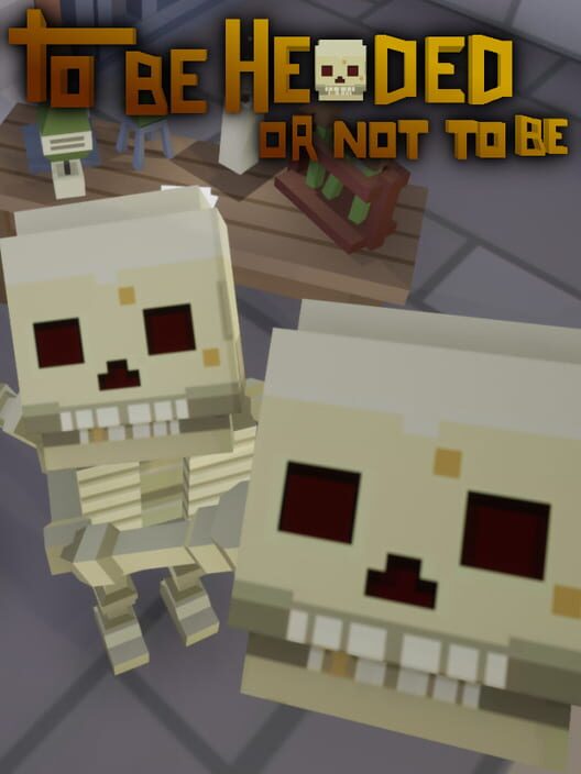 To Be Headed or Not to Be screenshot