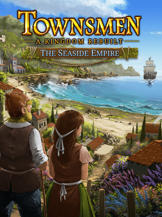 Townsmen: A Kingdom Rebuilt - The Seaside Empire