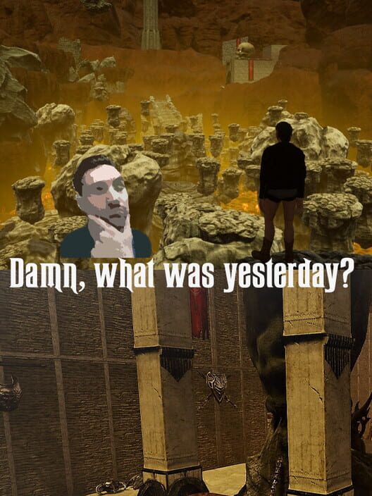 Damn, what was yesterday? cover