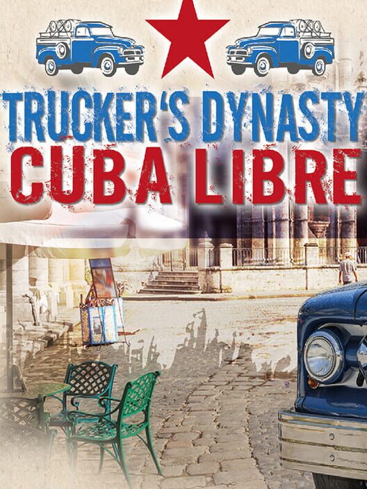 Trucker's Dynasty - Cuba Libre screenshot