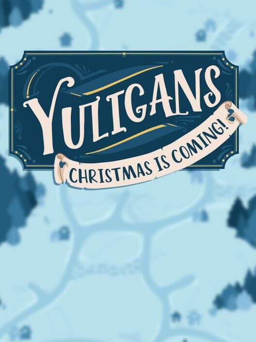 Yuligans: Christmas is Coming! screenshot