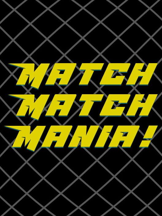 Match Match Mania!