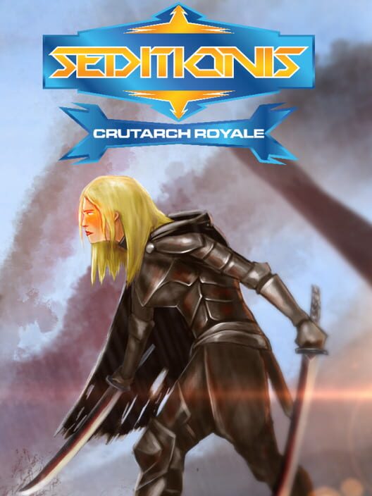 Seditionis: Crutarch Royale