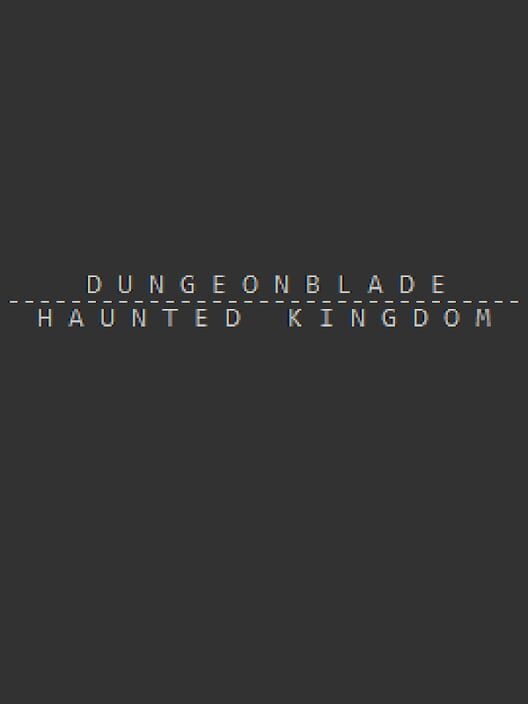Dungeonblade: Haunted Kingdom cover