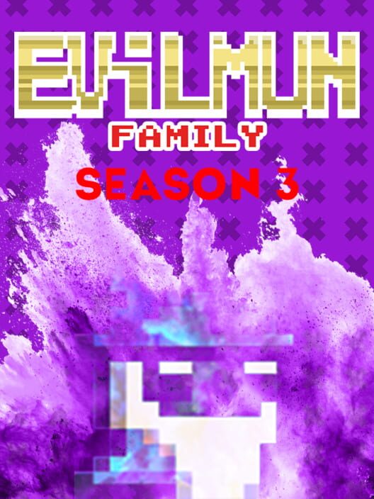 Evilmun Family: Season 3 poster
