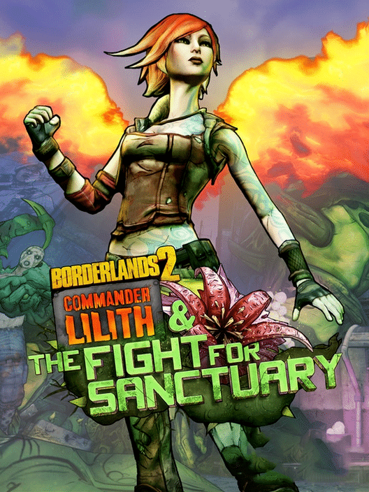 Borderlands 2: Commander Lilith and the Fight for Sanctuary