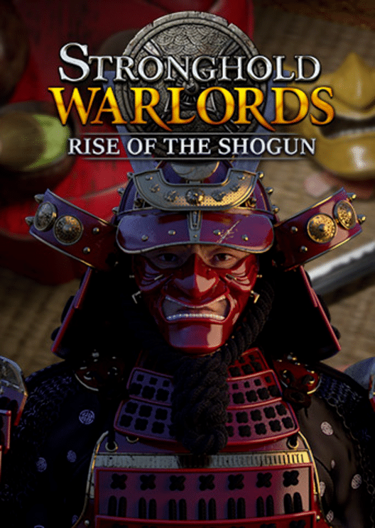 Stronghold: Warlords - Rise of the Shogun Campaign