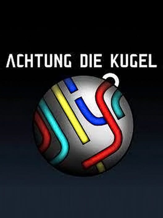 Achtung die Kugel!