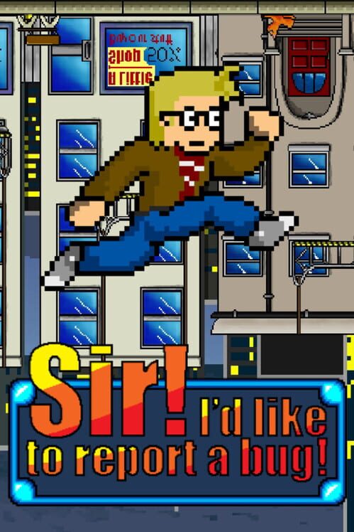 Sir! I'd Like to Report a Bug! screenshot