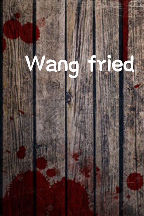 Wang fried screenshot