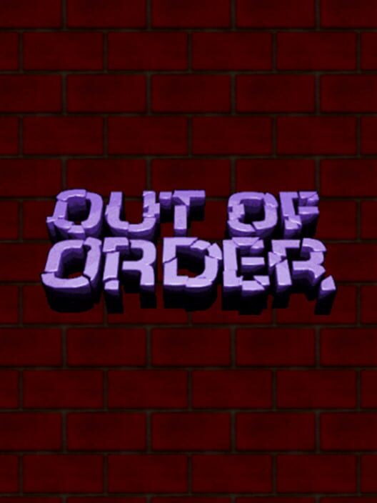 Out of Order