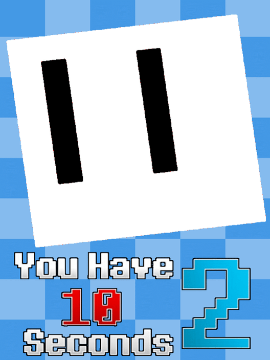 You Have 10 Seconds 2