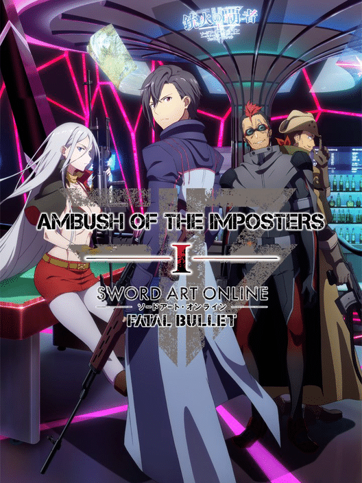 Sword Art Online: Fatal Bullet - Ambush of the Imposters
