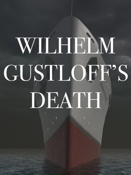 Wilhelm Gustloff's Death screenshot