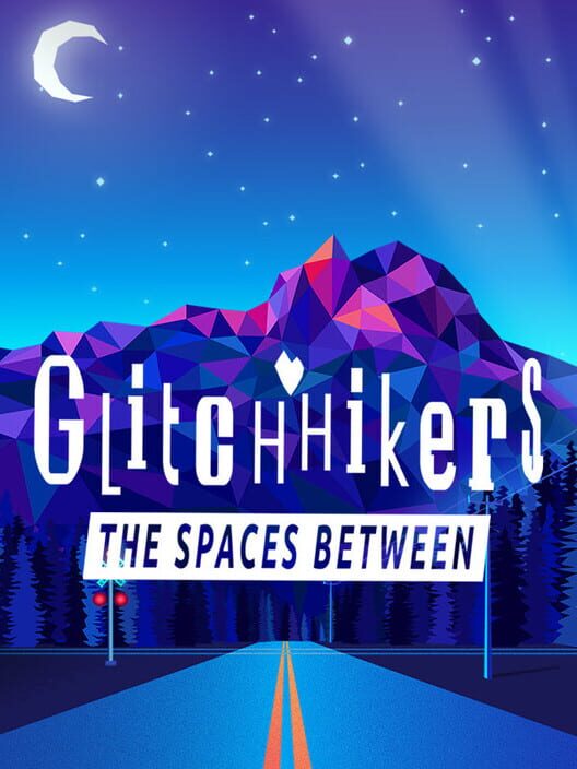 Glitchhikers: The Spaces Between