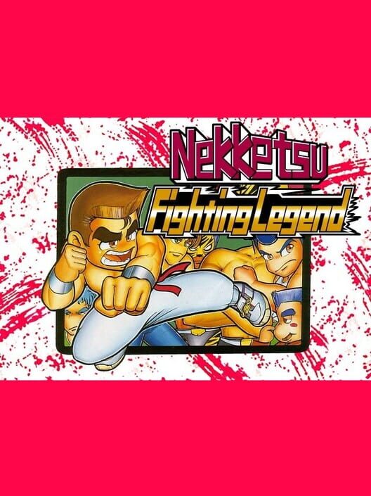 Nekketsu Fighting Legend (1992) Nekketsu Fighting Legend (1992)