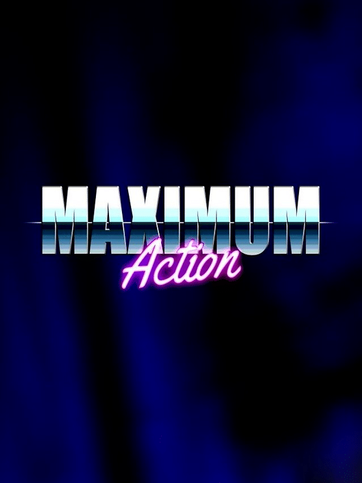 Maximum Action