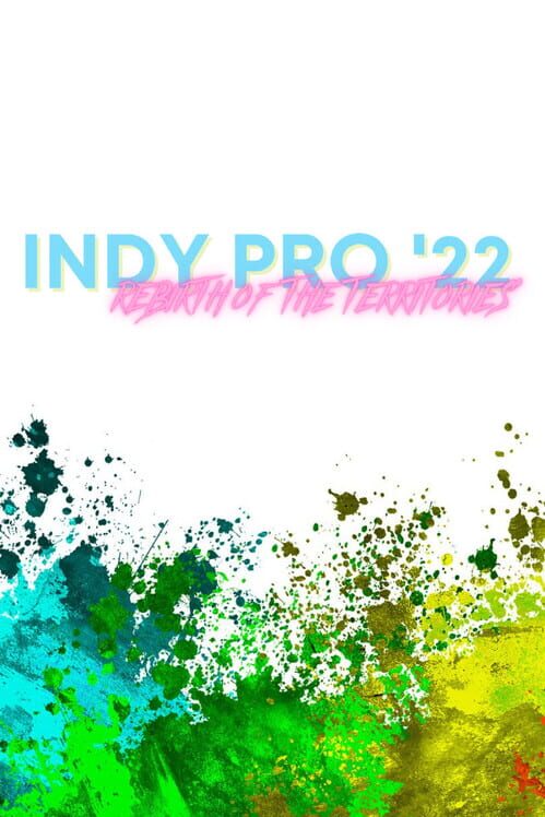 Indy Pro '22: Rebirth of the Territories screenshot