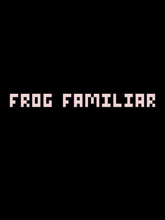 Frog Familiar poster