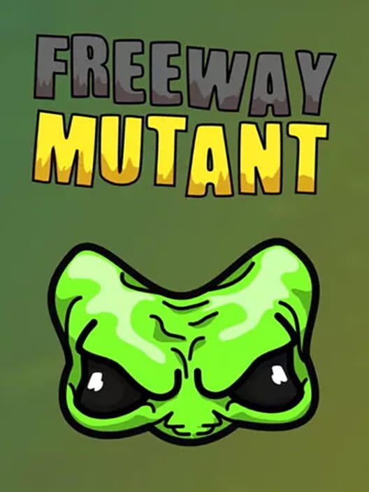 Freeway Mutant cover