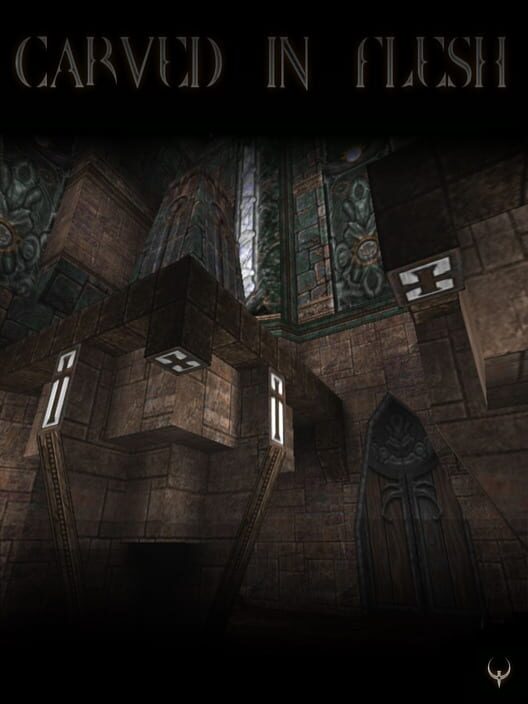 Quake: Carved in Flesh