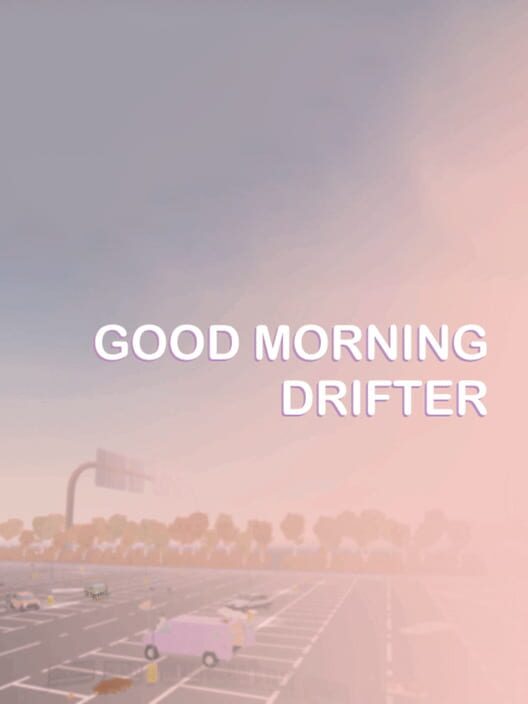 Good Morning Drifter cover