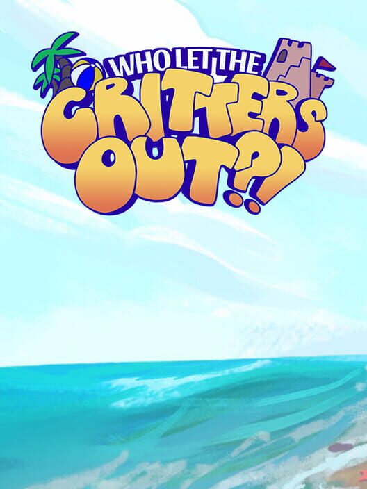Who Let the Critters Out?! cover