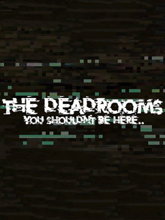The Dead Rooms