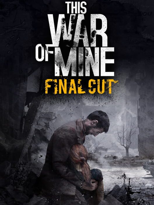 Omslag för This War Of Mine: Final Cut